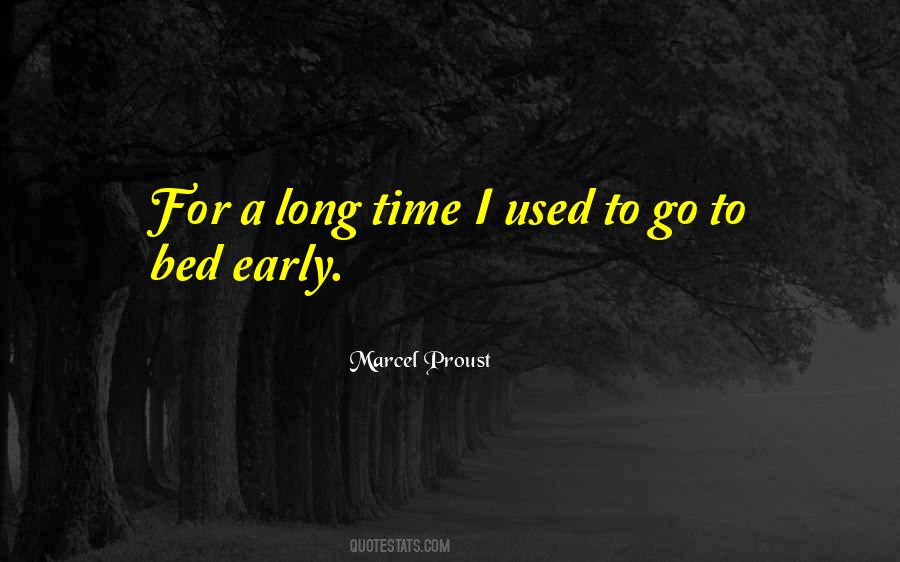 Time To Go To Bed Quotes #717068