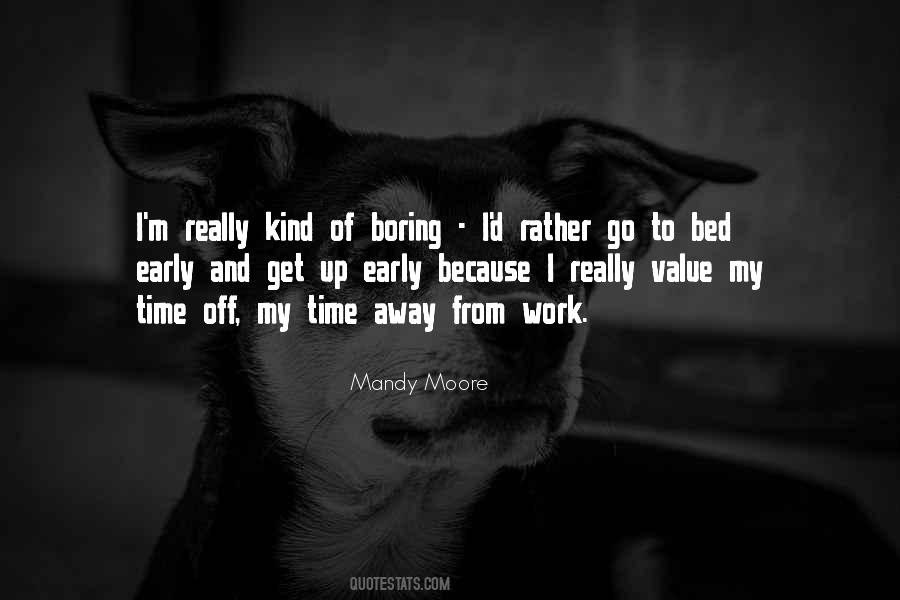 Time To Go To Bed Quotes #846013