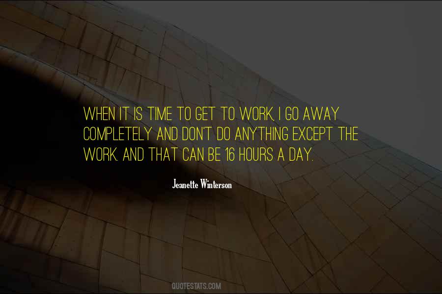 Time To Go To Work Quotes #330869