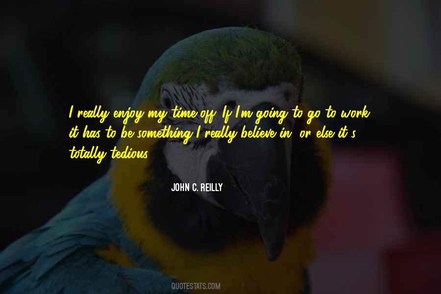 Time To Go To Work Quotes #95939