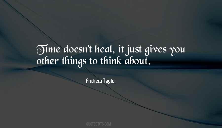 Time To Heal Quotes #1074544