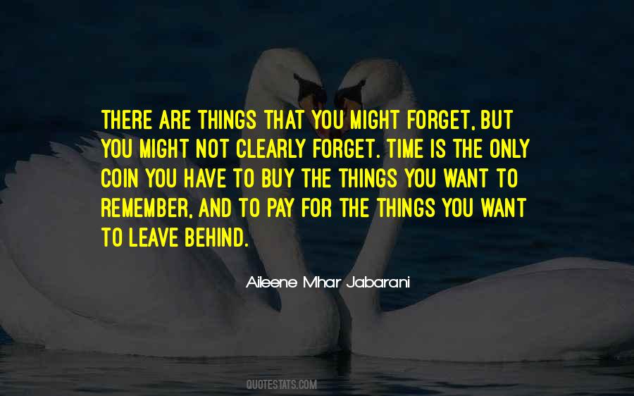 Time To Leave Behind Quotes #933952