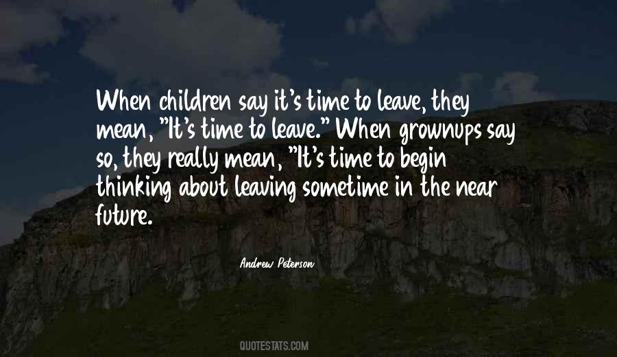 Time To Leave Quotes #1410843