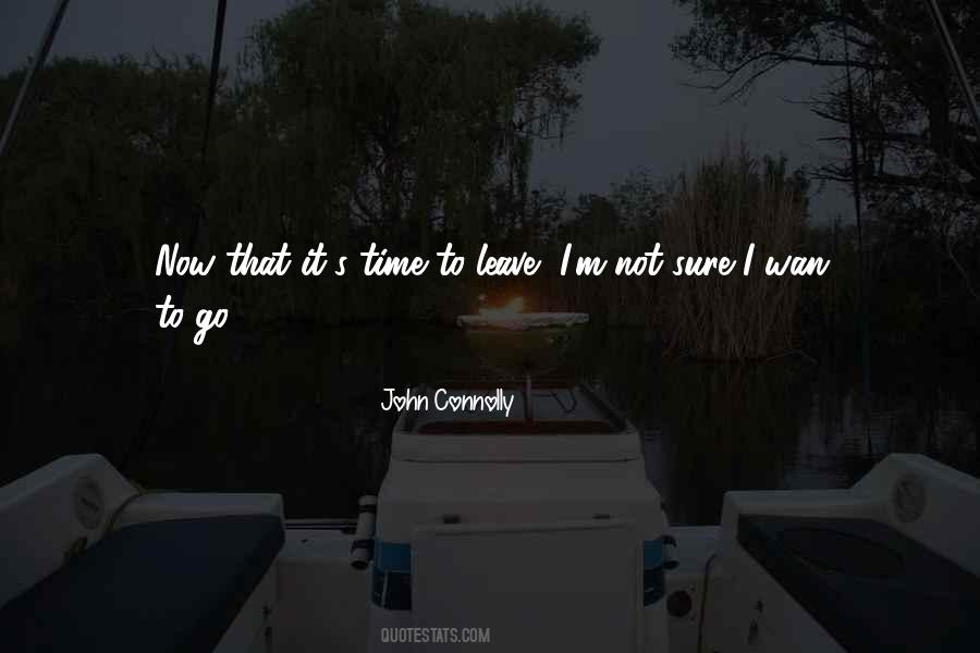 Time To Leave Quotes #714095