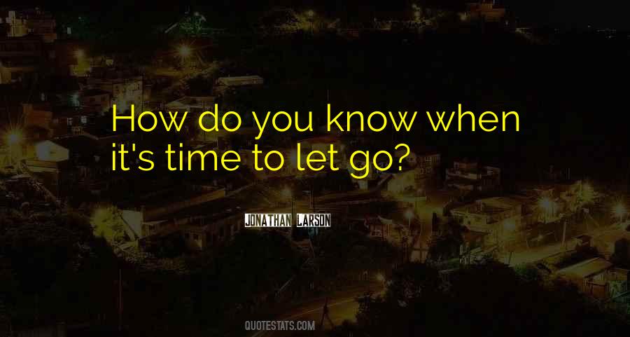 Time To Let You Go Quotes #447084