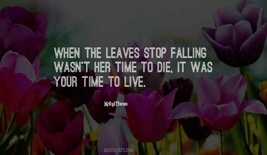 Time To Live Life Quotes #239206