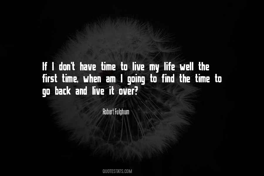 Time To Live Quotes #1045013