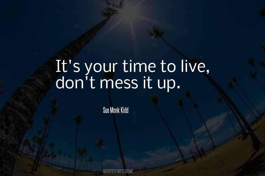 Time To Live Quotes #165637