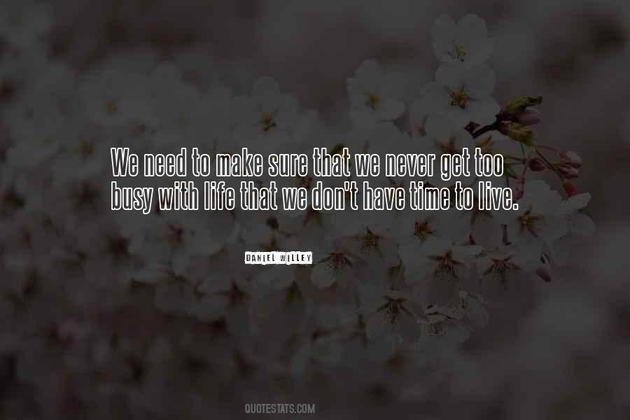 Time To Live Quotes #327533