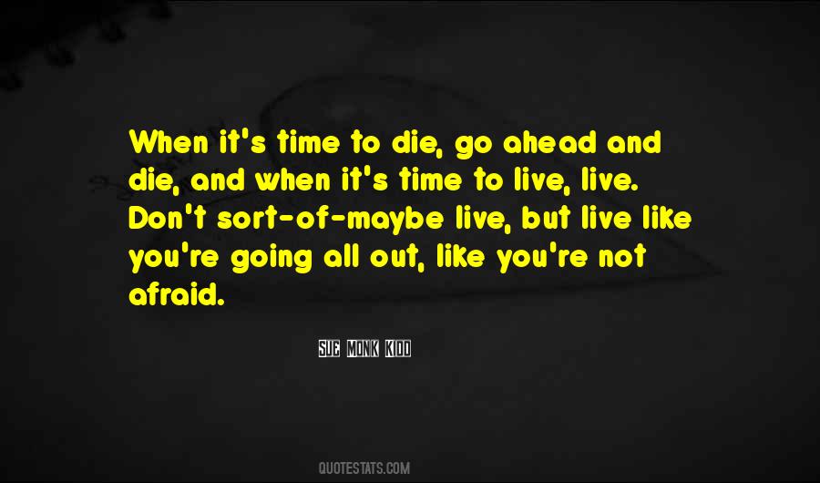 Time To Live Quotes #701648