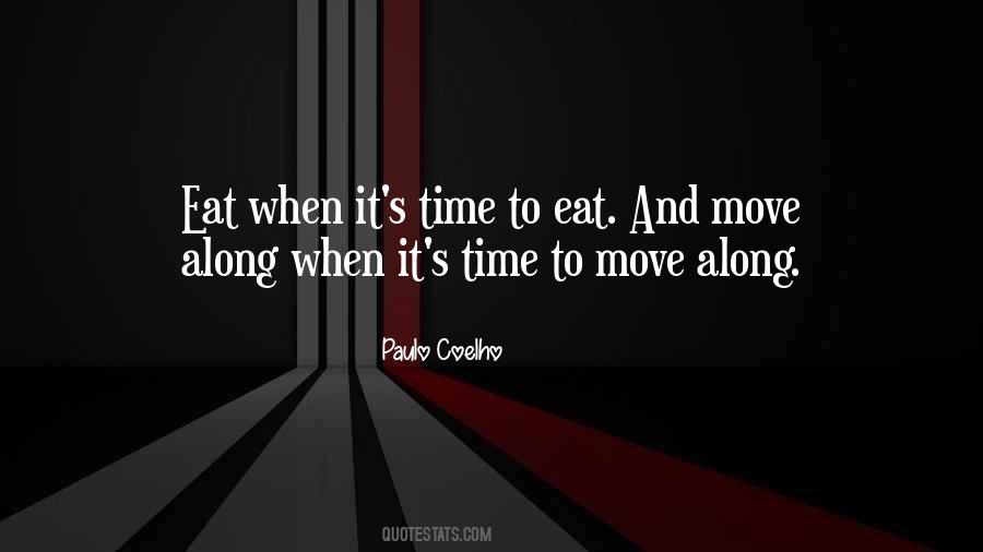 Time To Move Along Quotes #201177