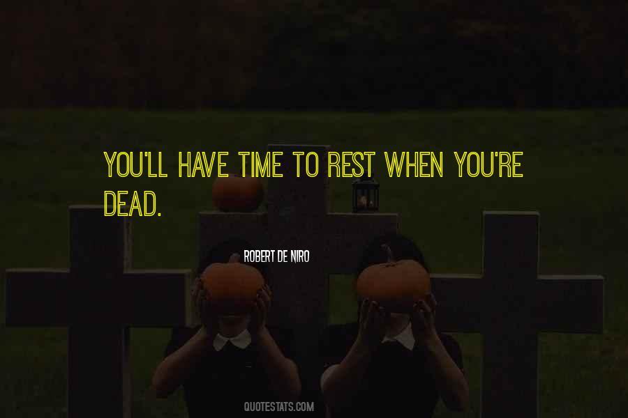 Time To Rest Quotes #229770