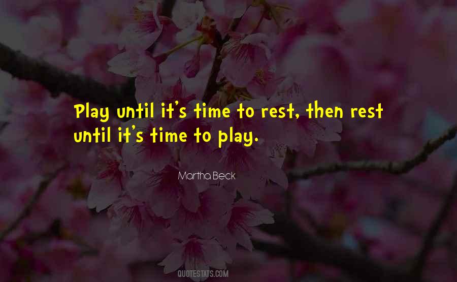 Time To Rest Quotes #977690