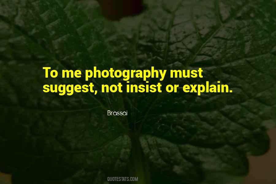 Quotes About Brassai #1227666