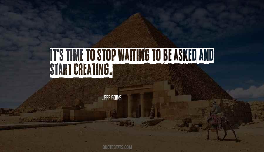 Time To Stop Waiting Quotes #552197