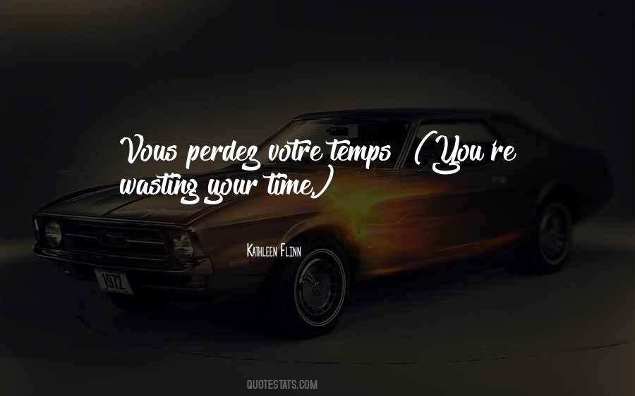 Time Wasting Quotes #337626