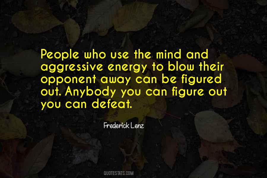 Quotes About Aggressive People #1015313
