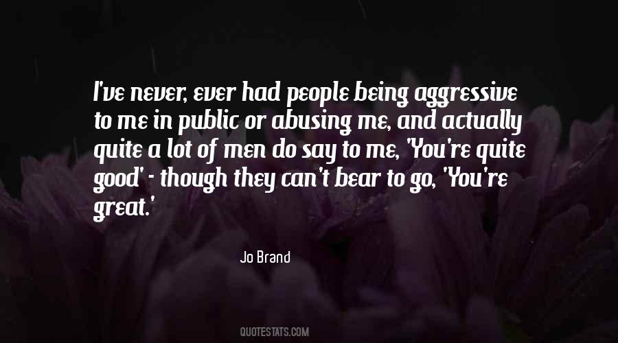 Quotes About Aggressive People #487068