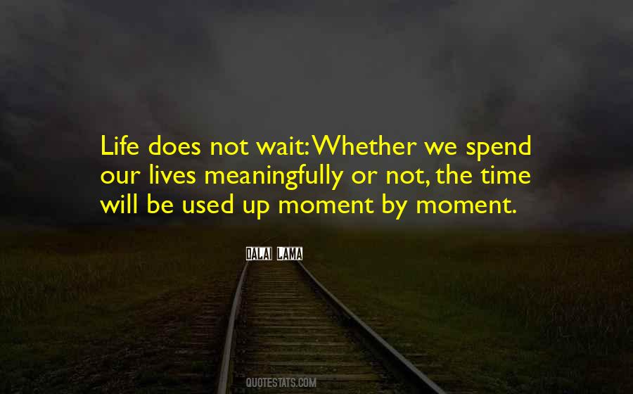 Time Will Not Wait Quotes #1137790