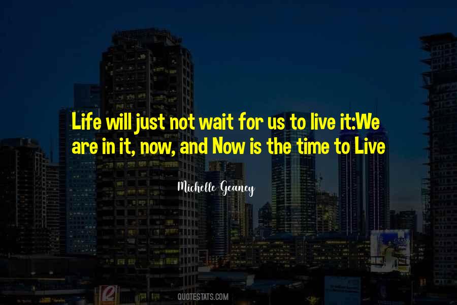 Time Will Not Wait Quotes #1273298