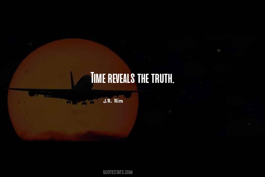 Time Will Reveal Truth Quotes #1080687