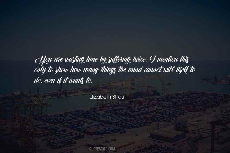 Time Will Show You Quotes #1389496