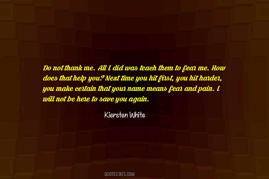 Time Will Teach Quotes #1552749