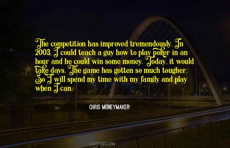 Time Will Teach Quotes #1679341