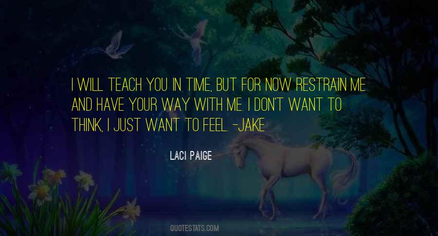Time Will Teach Quotes #825141