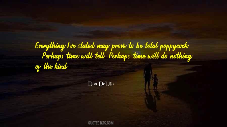 Time Will Tell Everything Quotes #427998