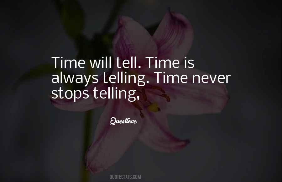 Time Will Tell Quotes #279973