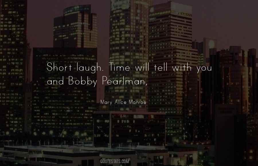 Time Will Tell Quotes #930941