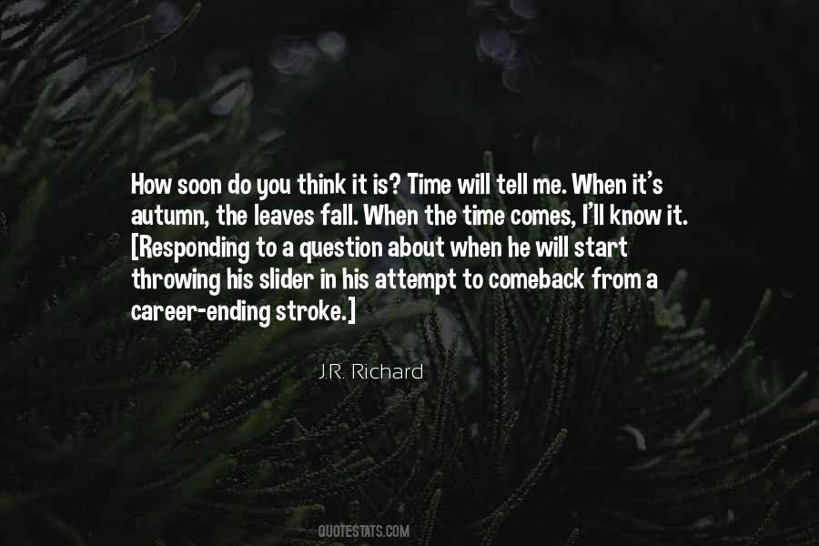 Time Will Tell You Quotes #1220385