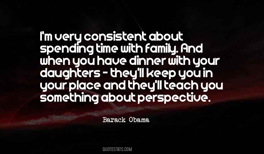 Time With Your Family Quotes #1181183