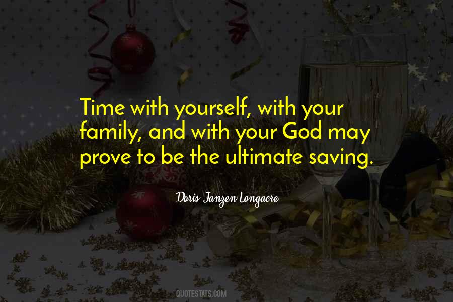 Time With Your Family Quotes #1512568