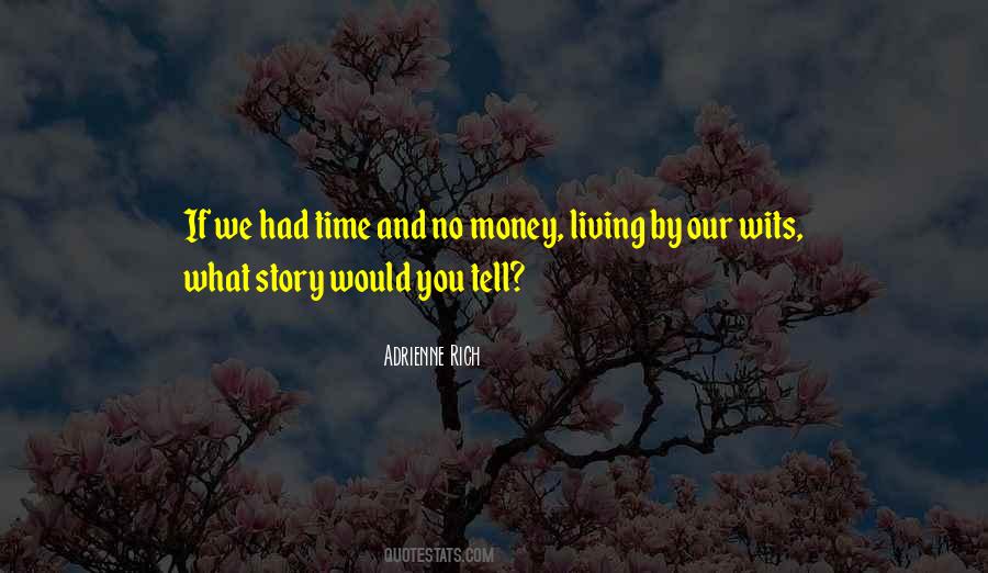 Time Would Tell Quotes #1523254