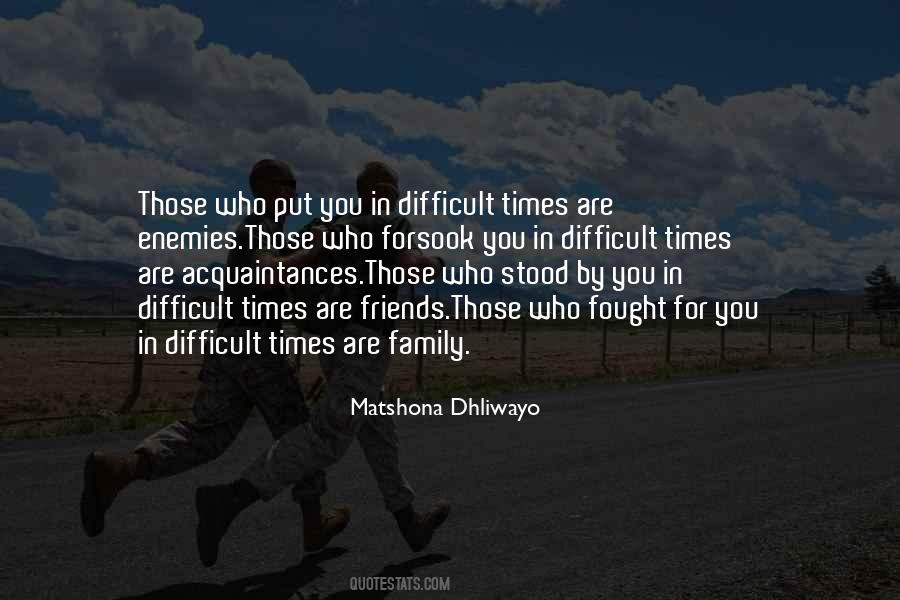 Times Are Difficult Quotes #520051
