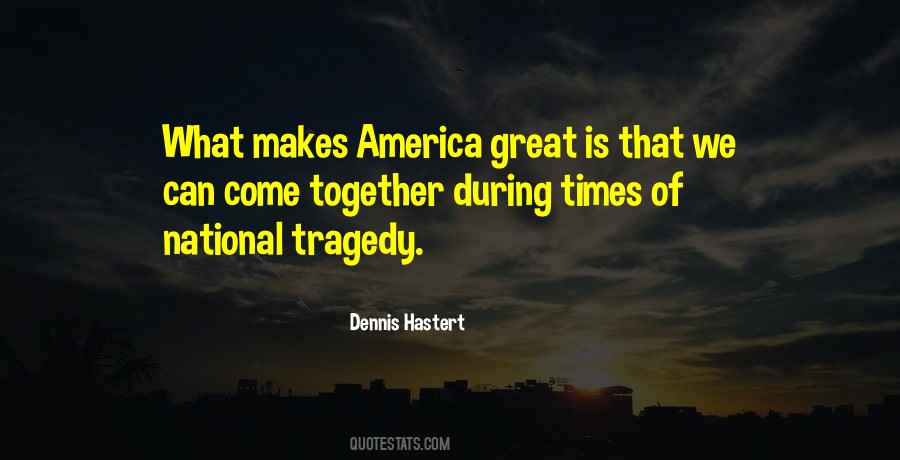 Times Of Tragedy Quotes #668265