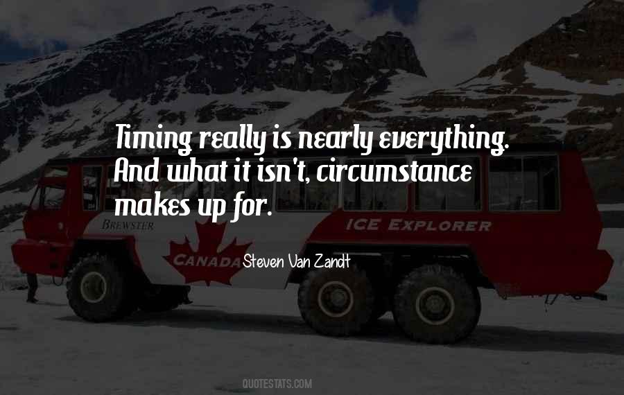Timing Is Everything Quotes #1027258