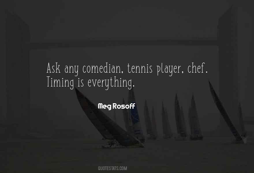 Timing Is Everything Quotes #1113856