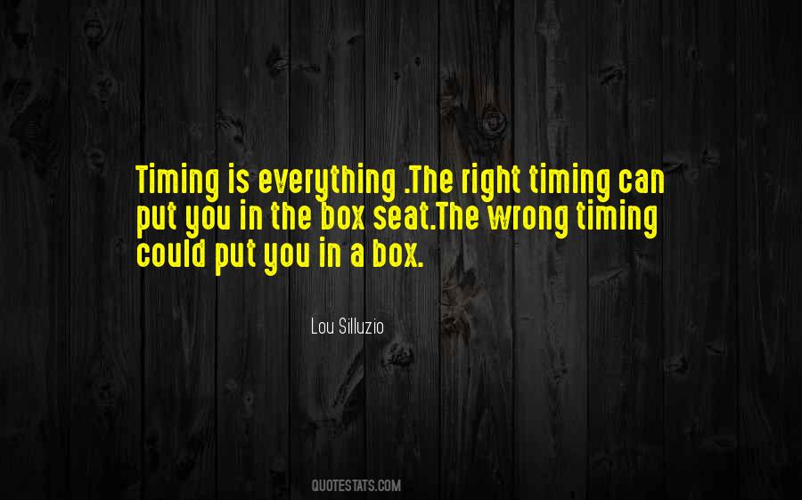 Timing Is Everything Quotes #1702485