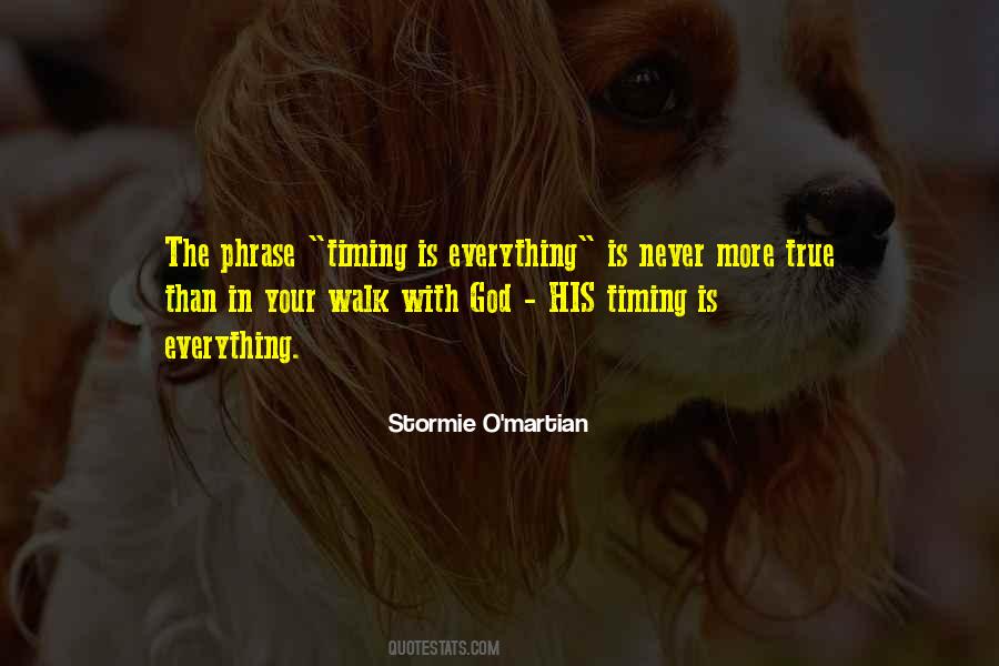 Timing Is Everything Quotes #666601