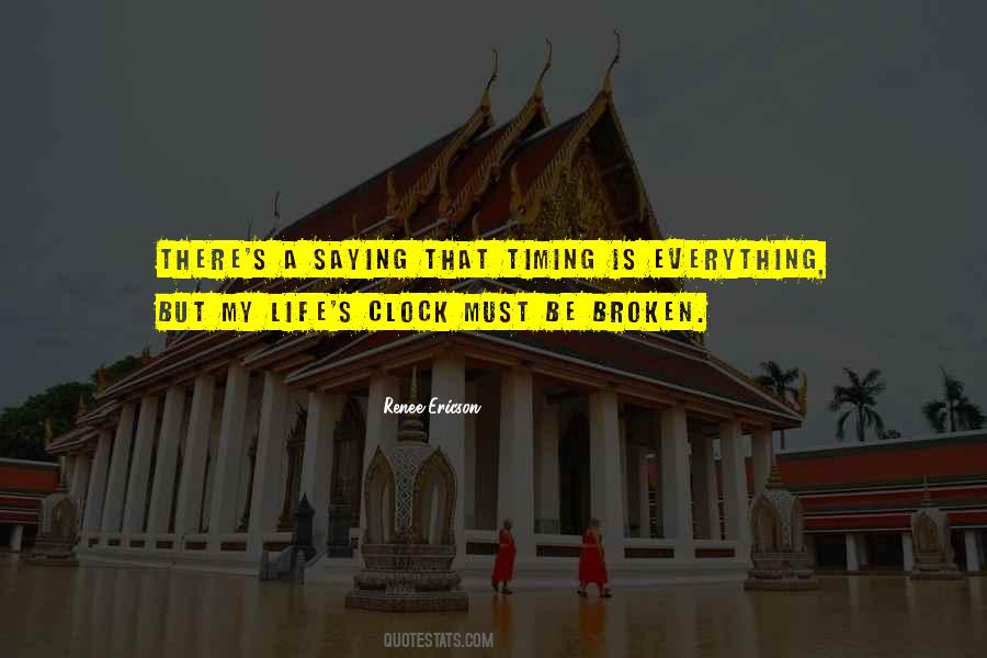 Timing Is Everything Quotes #94935