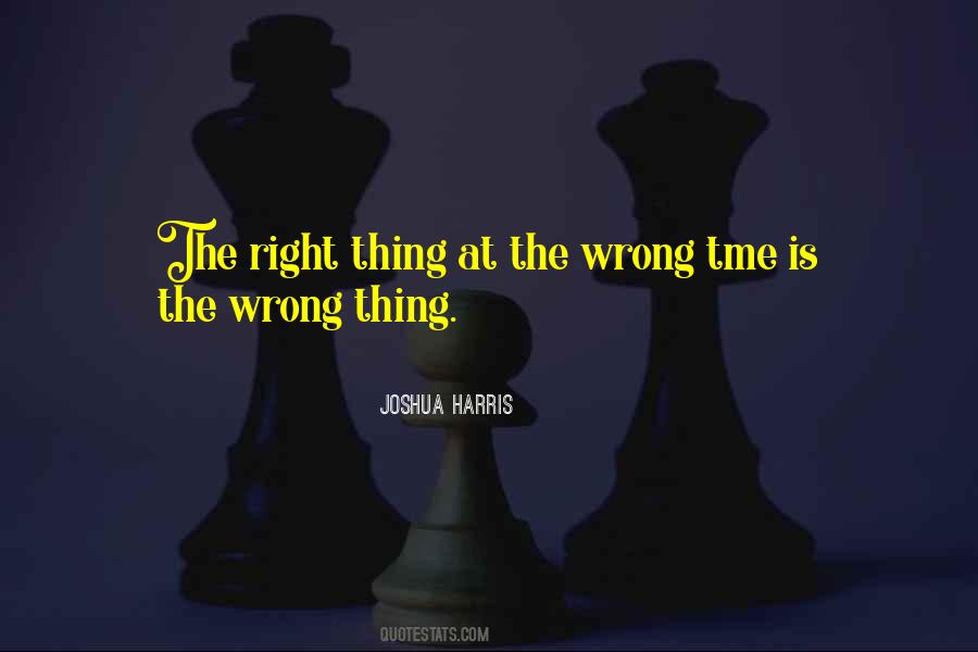 Timing Is Wrong Quotes #1088814