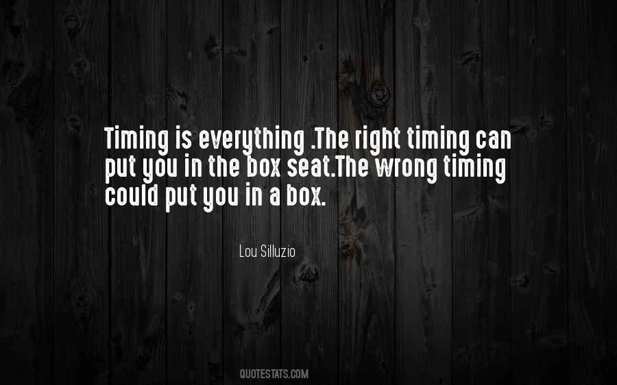 Timing Is Wrong Quotes #1702485