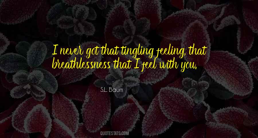 Tingling Feeling Quotes #1660601