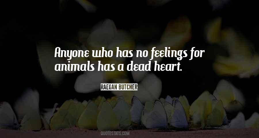 Quotes About Animals Having Feelings #1158963