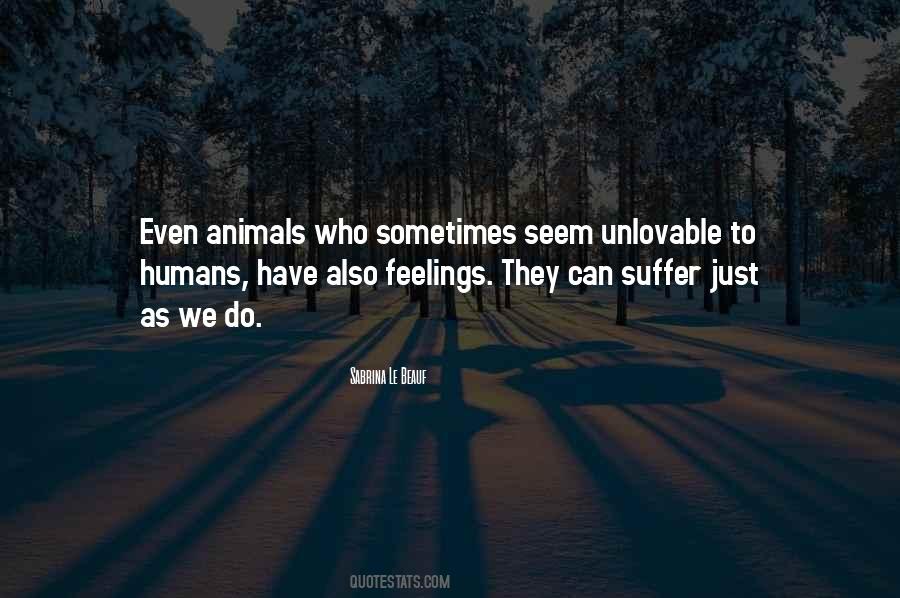 Quotes About Animals Having Feelings #944189