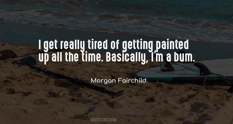 Tired All The Time Quotes #103145