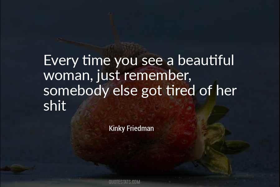 Tired All The Time Quotes #355121